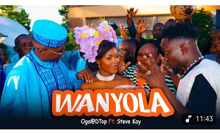 Oga DTop WANYOLA Ft  Steve Kay