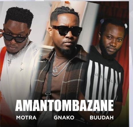 Motra The Future AMANTOMBAZANE Ft G Nako  Buudah